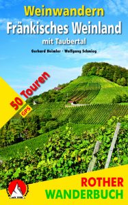 Rother Wanderbuch - Weinwandern im Fränkischen Weinland