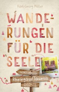 Wanderungen für die Seele - Rheingau / Taunus