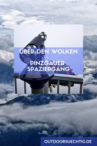 Pinzgauer Spaziergang - Hoch über den Wolken