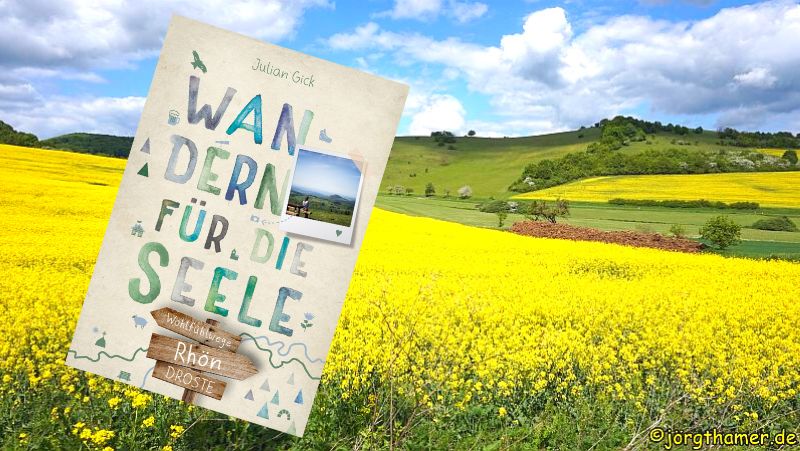 Die Rhön - ein wunderbar wanderbares Mittelgebirge