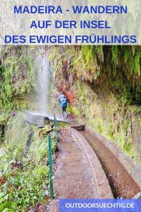 Madeira - Wandern auf der Insel des ewigen Frühlings